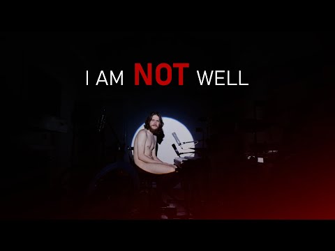 I am not well