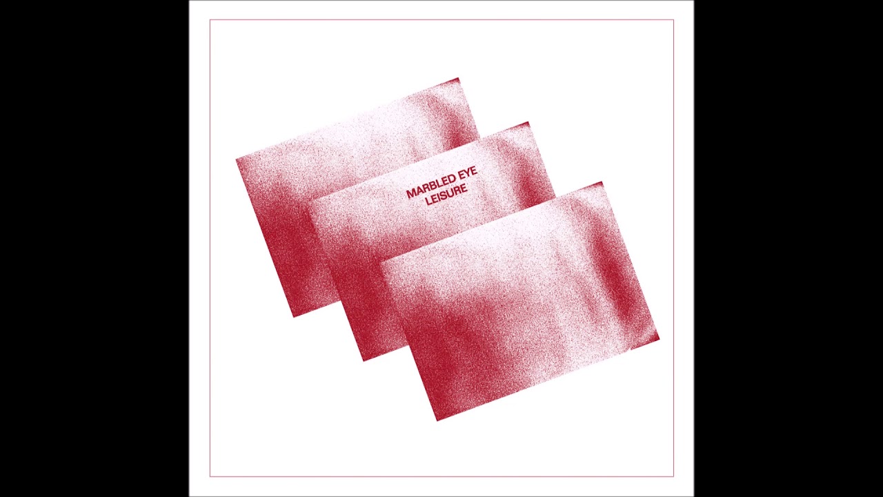 Watch Marbled Eye - "Leisure" (Full album) on YouTube Watch Marbled Eye - "Leisure" (Full album) on YouTube