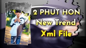 2 Phut Hon Funk Song Xml File ( 220 ) 🍼🥛 Alight Motion Xml File ❤️‍🩹😍 Xml By @MexoEdtz12