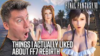 6 Things I ACTUALLY LIKED About FF7 Rebirth!