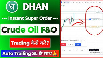 Dhan Chart Instant Crudeoil Option Trading Live Demo | Dhan Commodities F&O Trading with Super Order