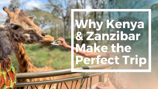 Why Kenya \& Zanzibar Make the Perfect Trip