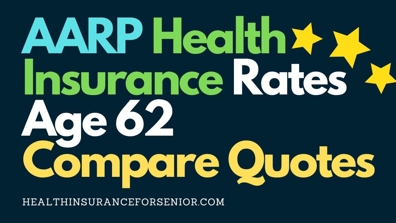 AARP Health Insurance Rates Age 62 - YouTube