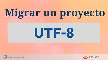 Migrar un proyecto a UTF-8 #programadorIO