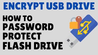 How to Encrypt Thumb Drive | Password Protect USB Flash Drive