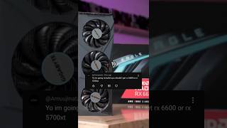 Rx 6600 or Rx 5700 xt, Which Gpu is better?