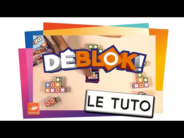 DEBLOK - Le Tutoriel 