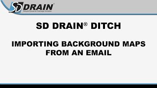 2021 Importing Maps into SD Drain