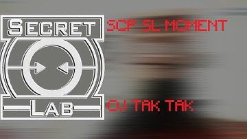 SCP SL Moment: Oj tak tak