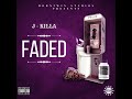 J - Killa - FADED (Official Audio)
