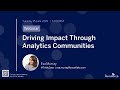 Driving Impact Through Analytics Communities