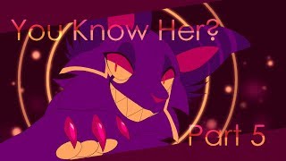 You Know Her? || 72H Villain OC MAP || Part 5