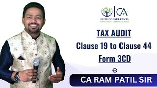 Details Tax Audit | Form 3CD  Clause 19 to Clause 44 | CA Ram Patil | Update