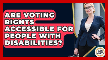 Are Voting Rights Accessible For People With Disabilities? - Guide To Your Rights