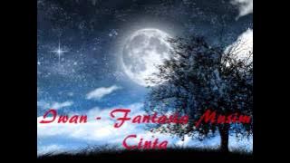 Iwan - Fantasia Musim Cinta (Lirik)