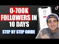 0-700K Followers in 10 Days on TikTok (How To Grow on TikTok in 2021)