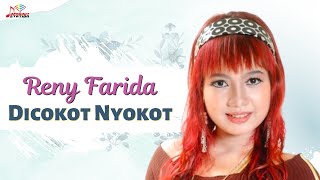 Reny Farida - Dicokot Nyokot (Official Music Video)