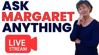Ask Margaret Anything [AMA]
