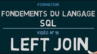 SQL Language - Video 18: Joins - LEFT JOIN