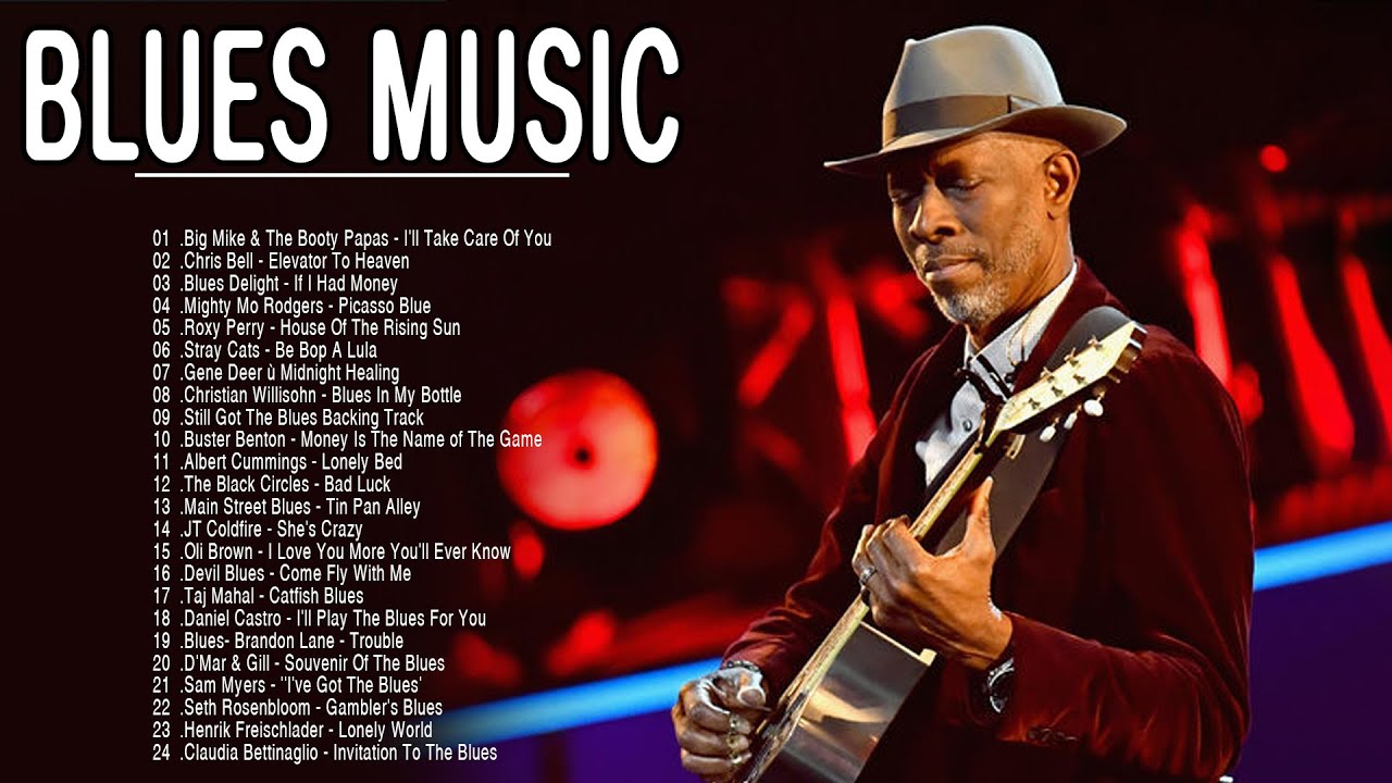 Top 100 Best Blues Songs The Best Blues Music Of All Time Relaxing