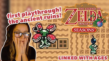 Zelda: Oracle of Seasons first playthrough! the tarm ruins and dungeon #6!