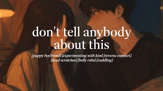 Cuddly Boyfriend Needs Head Pats & Belly Rubs ASMR [Puppy BF] [Reverse Comfort] [Bratty]