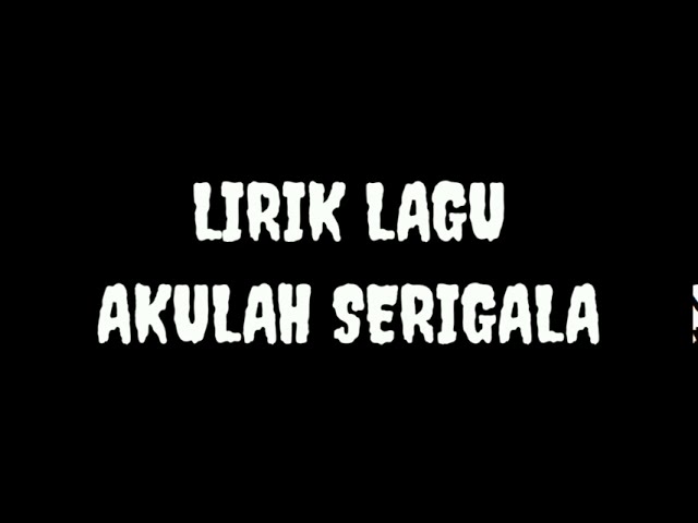 Lirik lagu ninebal akulah serigala class=