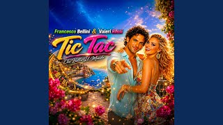 Tic Tac - Francesco Bellini & Valeri Rossi