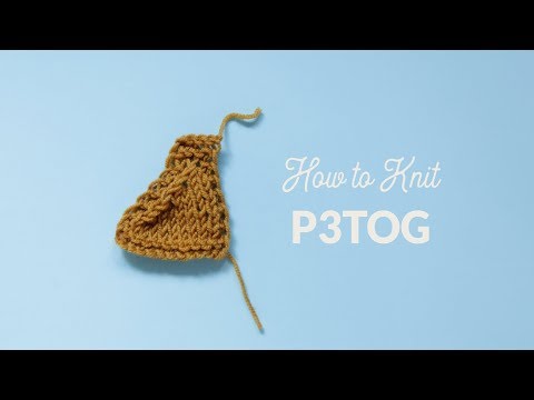How to Purl 3 Together (p3tog) | Hands Occupied