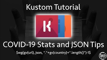 Kustom Tutorial - A COVID-19 Table with JSON Tips (See PINNED comment about multi-word countries)