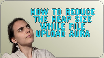 Salesforce: How to reduce the heap Size while File Upload Aura