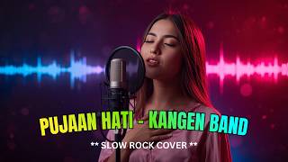 Kangen Band  Pujaan Hati  Cover Slow Rock Version