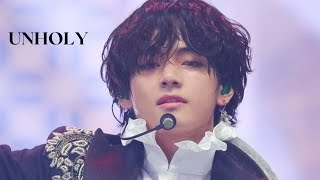 Kim Taehyung FMV ➸ Unholy