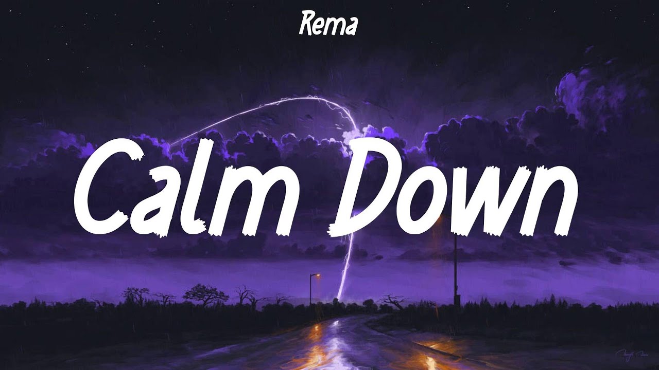 Rema - Calm Down (Lyrics) | Sia, Magic!, (Mix) Rema - Calm Down (Lyrics) | Sia, Magic!, (Mix)