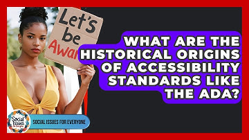 What Are The Historical Origins Of Accessibility Standards Like The ADA?