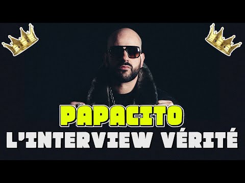 PAPACITO : L'INTERVIEW VÉRITÉ
