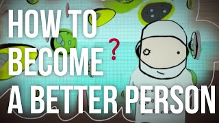 How to become a better person