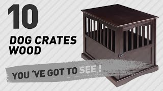 Dog Crates Wood // Top 10 Most Popular For More Details about these Products , Just Click this Circle: ...