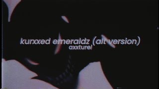 axxturel - kurxxed emeraldz (alt version) [slowed + reverb]