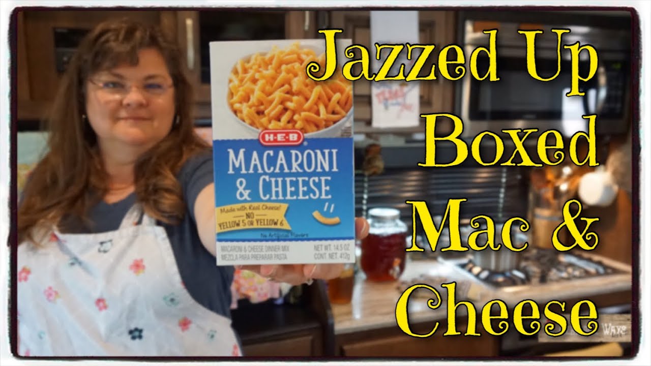 JazzedUp Boxed Macaroni and Cheese ** Pantry Cooking ** Shelfstable