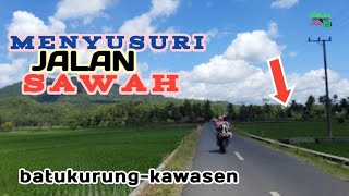HAMPARAN HIJAU LUAS | BATUKURUNG-KAWASEN | BANJARSARI | CIAMIS