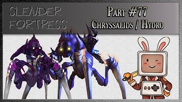Slender Fortress | Part #77 | Chryssalids / Hydro