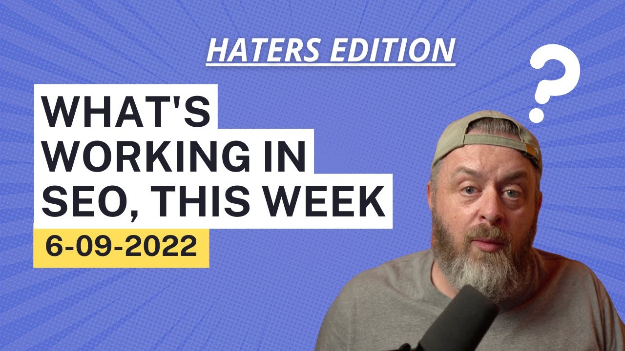 What It Takes To Rank In Google, 6-9-2022. Google Algorithm Update