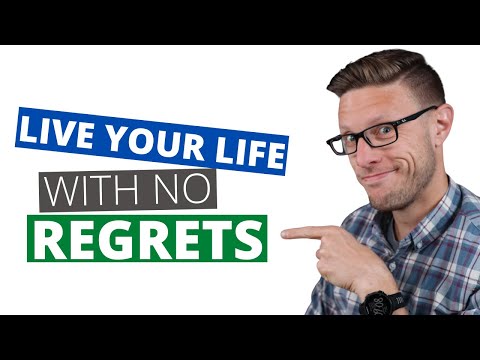 Don't Live Life with Regrets