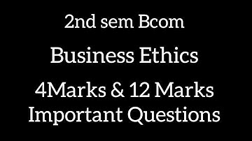 2nd sem Bcom ll Business Ethics 4 Marks & 12 Marks Important Questions ll @Tutor_from_home
