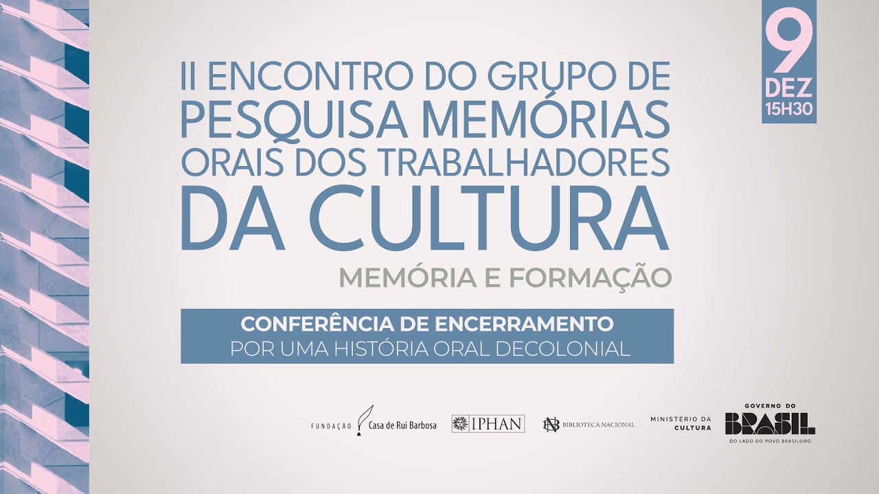 II Encontro do Grupo de Pesquisa Memórias Orais dos Trabalhadores da Cultura | Memória e Formação