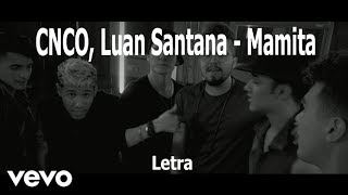 CNCO, Luan Santana - Mamita [LYRIC VIDEO]