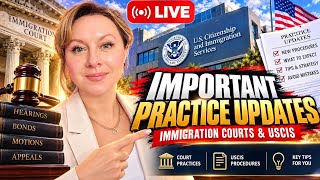 Updates on USCIS and EOIR Practices: Stay On Top Of Your Case! Live Q&A