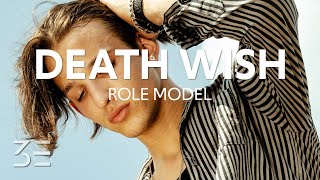 Video thumbnail of "ROLE MODEL - Death Wish (Lyrics)"