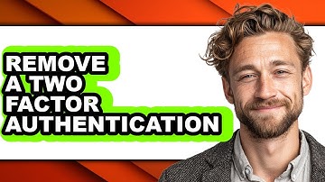 How to Remove a Two Factor Authentication - Step by Step